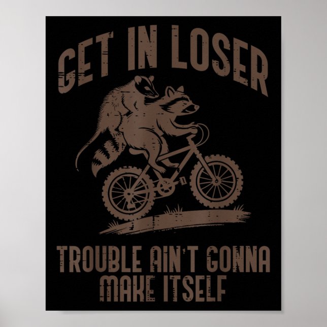 Poster Ossum Get In Loser Trouble Funny Ssum Raccoon Men  (Frente)