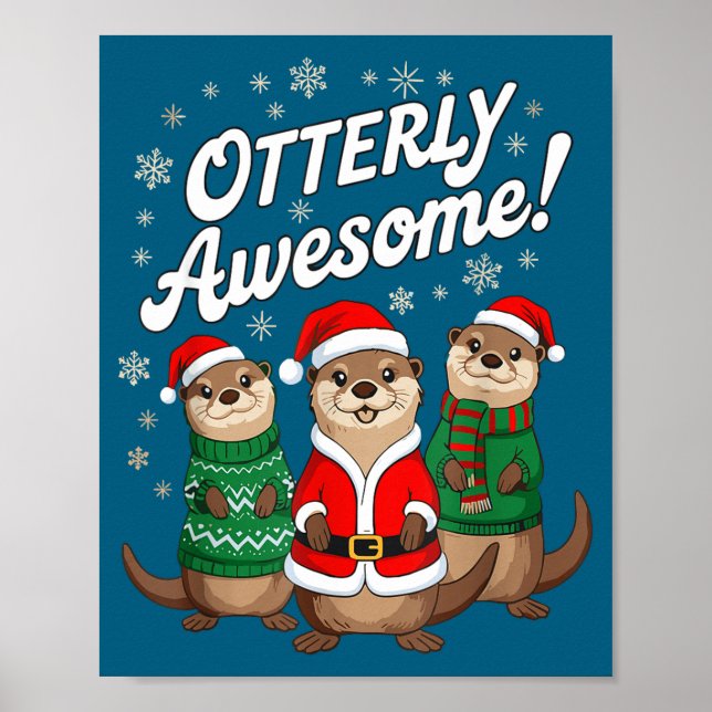 Poster Otterly Awesome! Christmas Otter Design For Holida (Frente)