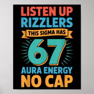 Poster Ouçam, Rizzlers, Este Sigma Tem 67 Energia de Aura