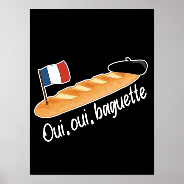 Poster Oui Oui Baguette - Comida Francesa Engraçada (Frente)