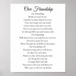 Poster Our Friendship Best Friend Poem<br><div class="desc">Having a best friend is one of the best gifts that you can have. This poem is a tribute to your friendship that your friend will love. This friendship poem will make your best friend feel appreciated. This poem will brighten their day whether they are a childhood friend or simply...</div>