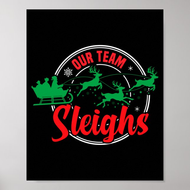 Poster Our Team Sleighs Christmas Reindeers Santa's Long  (Frente)
