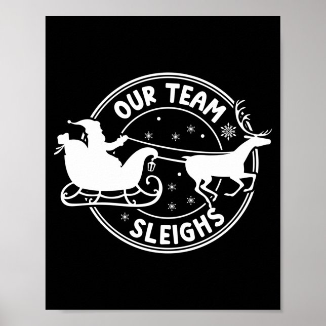 Poster Our Team Sleighs Christmas Reindeers Santa's Long  (Frente)