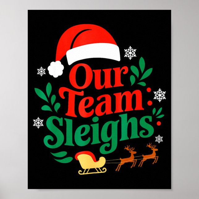 Poster Our Team Sleighs Christmas Reindeers Santa's Worke (Frente)