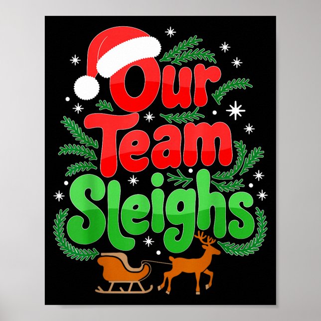 Poster Our Team Sleighs Christmas Reindeers Santa's Worke (Frente)