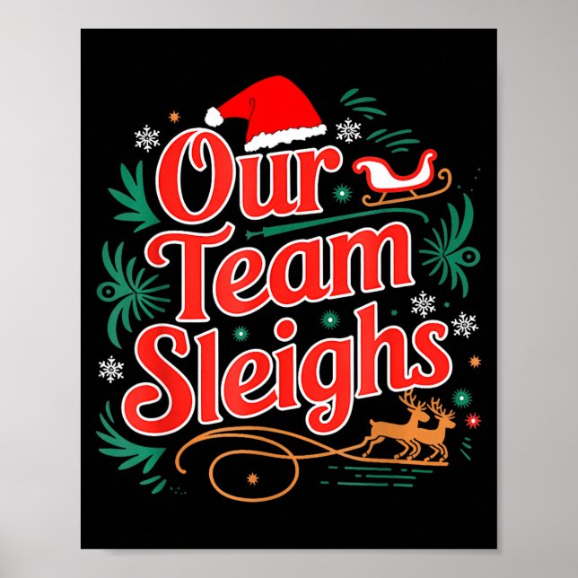 Poster Our Team Sleighs Christmas Reindeers Santa's Worke (Frente)