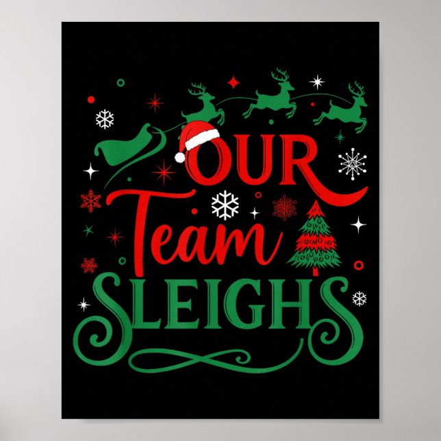 Poster Our Team Sleighs Christmas Reindeers Santa's Worke (Frente)