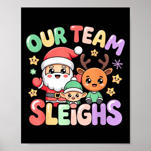 Poster Our Team Sleighs Christmas Santa And Xmas Party Sq (Frente)