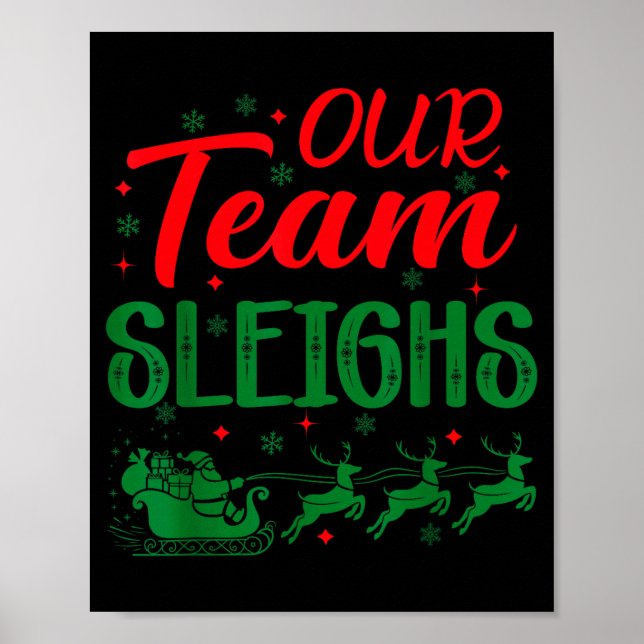 Poster Our Team Sleighs Funny Christmas Work Team Holiday (Frente)