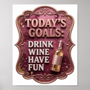 Poster Ouro Cativante METAS DE HOJE BEBER VINHO DIVERTIR-