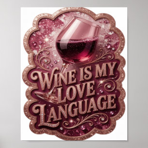Poster Ouro Dinâmico O VINHO É MINHA LINGUAGEM DO AMOR