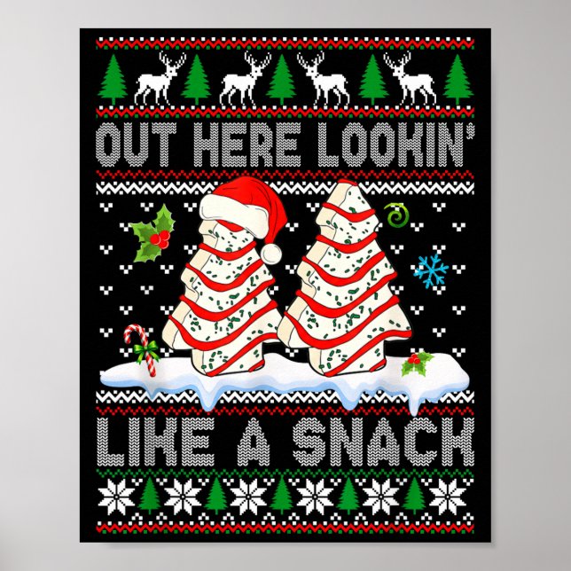 Poster Out Here Lookin' Like A Snack Christmas Cakes Debb (Frente)