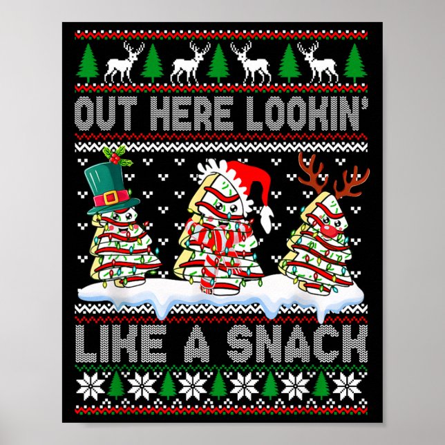 Poster Out Here Lookin' Like A Snack Christmas Cakes Debb (Frente)