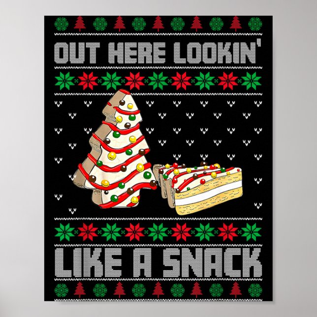 Poster Out Here Looking Like A Snack Debbie Cakes Christm (Frente)