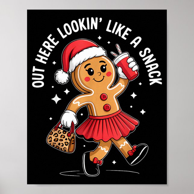 Poster Out Here Looking Like A Snack Funny Boujee Xmas Gi (Frente)