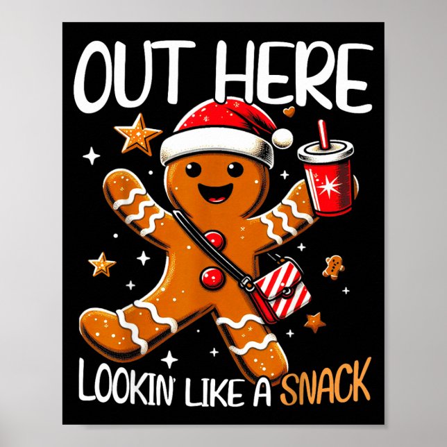Poster Out Here Looking Like A Snack Funny Boujee Xmas Gi (Frente)