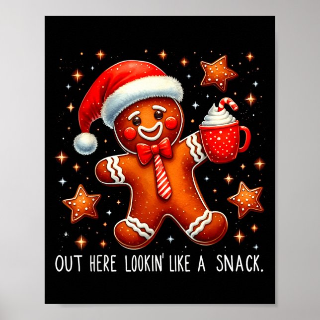 Poster Out Here Looking Like A Snack Funny Boujee Xmas Gi (Frente)