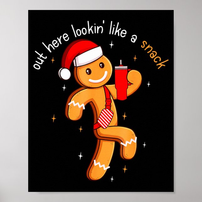 Poster Out Here Looking Like A Snack Funny Boujee Xmas Gi (Frente)