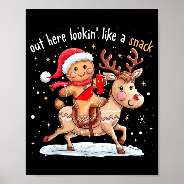 Poster Out Here Looking Like A Snack Funny Xmas Gingerbre (Frente)