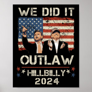 Poster Outlaw Hillbilly 2024 Trump Vance Nós Fizemos