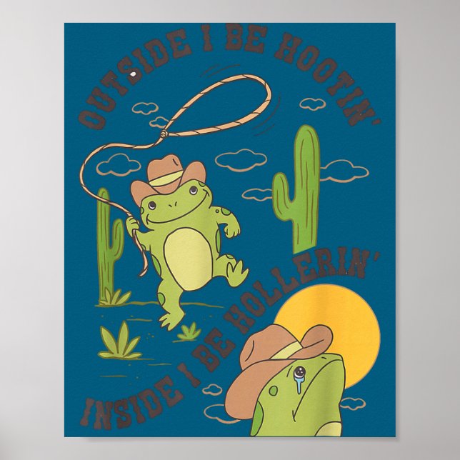 Poster Outside I Be Hootin Inside I Be Hollerin Funny Cac (Frente)