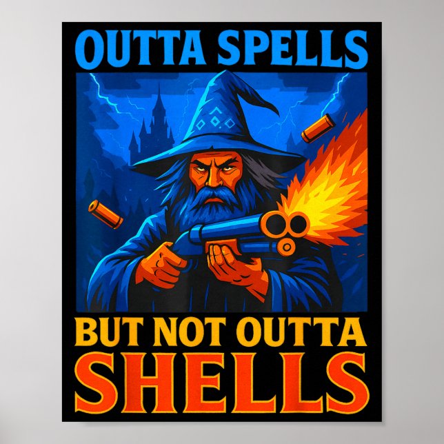 Poster Outta Spells But Not Outta Shells Wizard Fantasy M (Frente)
