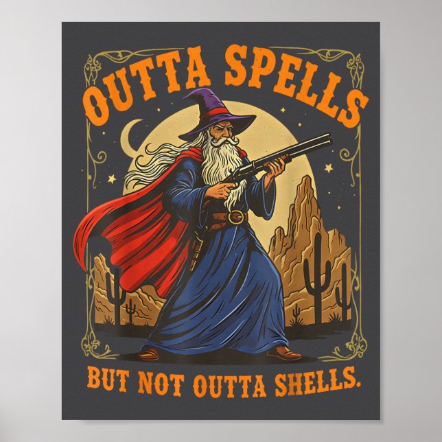 Poster Outta Spells But Not Outta Shells Wizard Fantasy M (Frente)