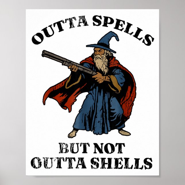 Poster Outta Spells But Not Outta Shells Wizard Fantasy M (Frente)