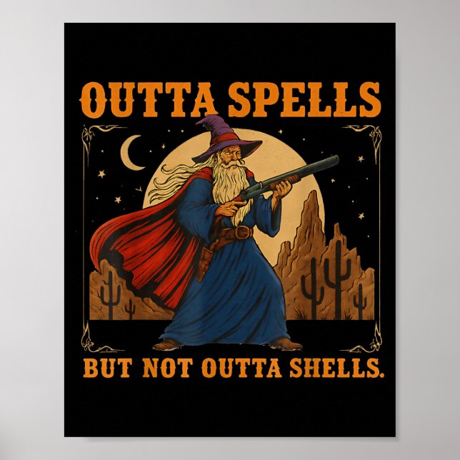 Poster Outta Spells But Not Outta Shells Wizard Fantasy M (Frente)