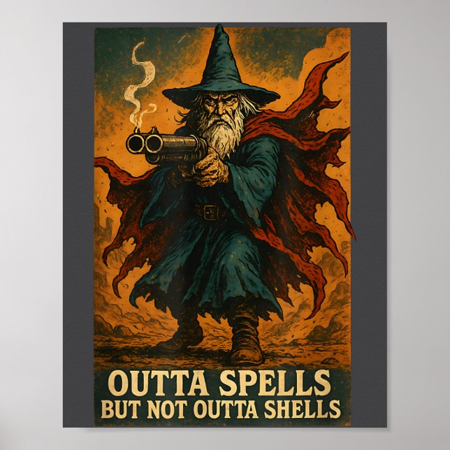 Poster Outta Spells But Not Outta Shells Wizard Fantasy M (Frente)