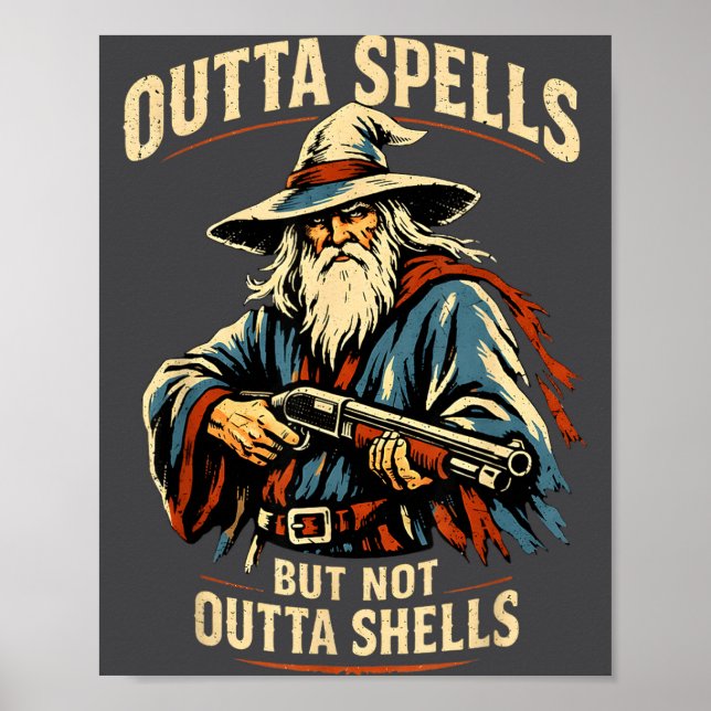 Poster Outta Spells But Not Outta Shells Wizard Fantasy M (Frente)