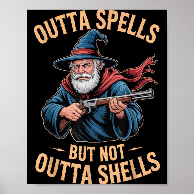 Poster Outta Spells But Not Outta Shells Wizard Fantasy M (Frente)
