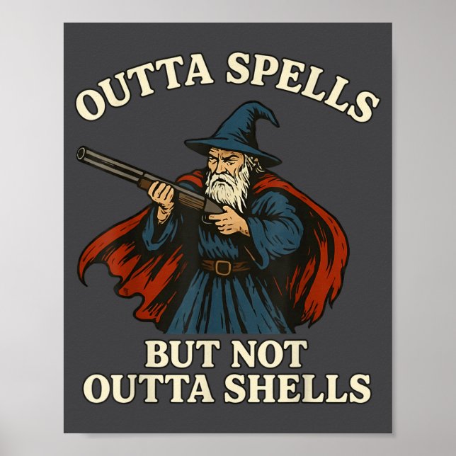 Poster Outta Spells But Not Outta Shells Wizard Fantasy M (Frente)