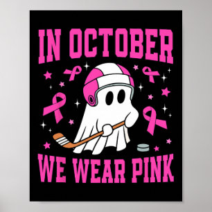 Poster Outubro Vestimos Cancer de Hóquei em Fantasmas Ros