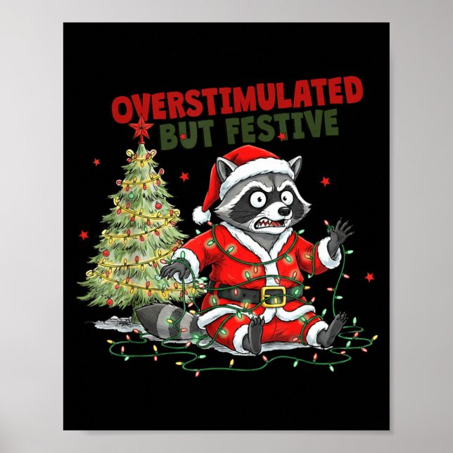Poster Overstimulated But Festive, Christmas Raccoon,sant (Frente)