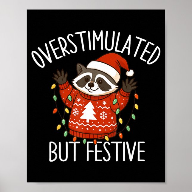 Poster Overstimulated But Festive Christmas Racoon Men Wo (Frente)