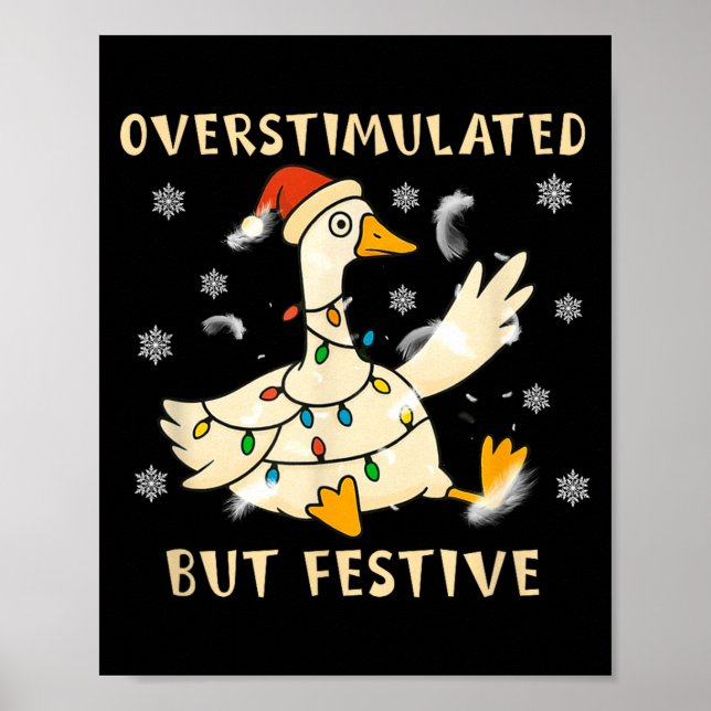 Poster Overstimulated But Festive Goose Christmas Funny G (Frente)