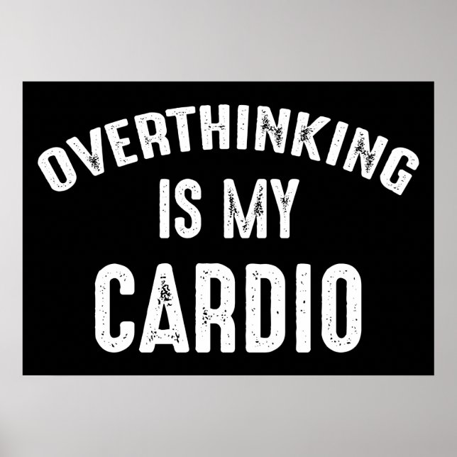 Poster Overthinking Is My Cardio (Frente)