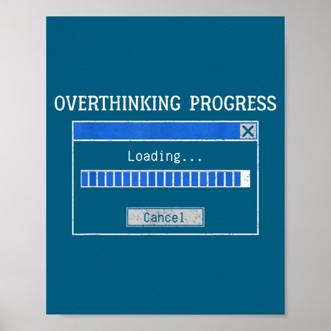 Poster Overthinking Loading Funny Tech Humor Quote  (Frente)