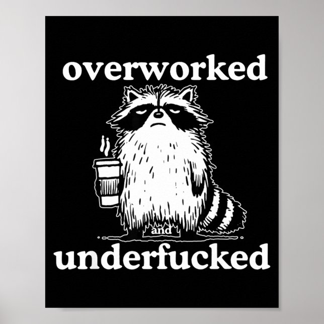 Poster Overworked And Underfored Funny Raccoon Coffee Say (Frente)