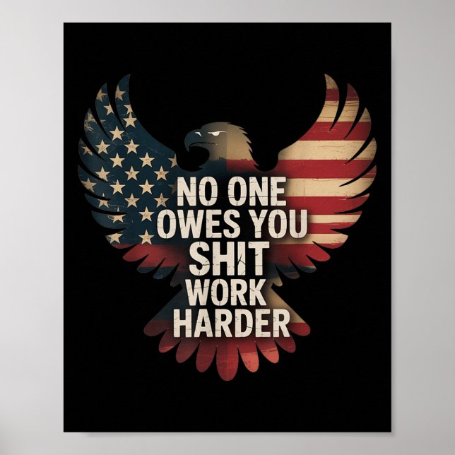 Poster Owes You Work Harder Distressed American Flag  (Frente)