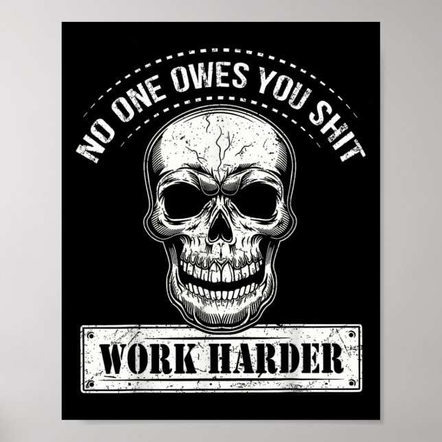 Poster Owes You Work Harder Motivational Funny  (Frente)