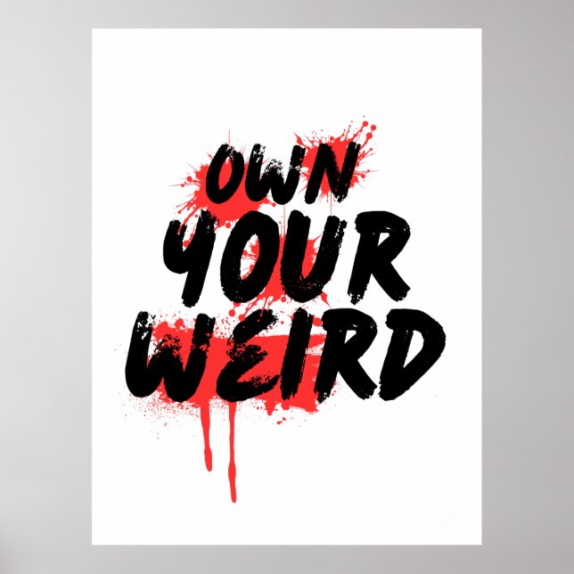 Poster Own Your Weird - Bold Grunge Typography (Frente)