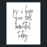 Poster P.S. Espero que se sinta bonita hoje<br><div class="desc">P.S. Espero que se sinta bonita hoje</div>