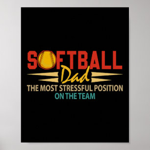 Poster Pai Amante de Softbol Posição Mais Estressante Pai