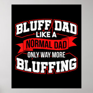 Poster Pai Bluff Como Um Pai Normal Apenas Muito Mais Blu