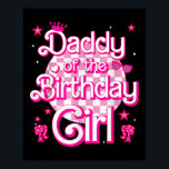Poster Pai Da Família Birthday Girl Birthday Kid<br><div class="desc">Pai Do Aniversário Da Família De Crianças De Aniversário</div>