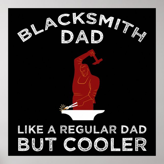 Poster Pai De Blacksmith - Como Um Pai Regular, Mas Mais  (Frente)