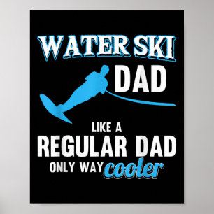 Poster Pai de Esqui Aquático Como Um Pai Regular Atletas