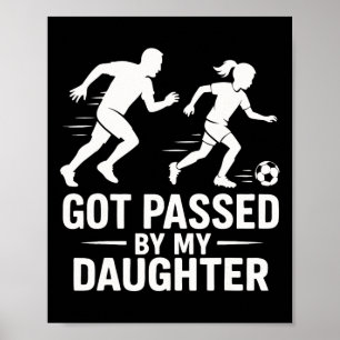 Poster Pai de Futebol Divertido Levou um Pedal da Minha F